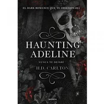 Haunting Adeline: Nunca Te Dejaré (Dueto del Gato y el Ratón 1) - H.D. Carlton