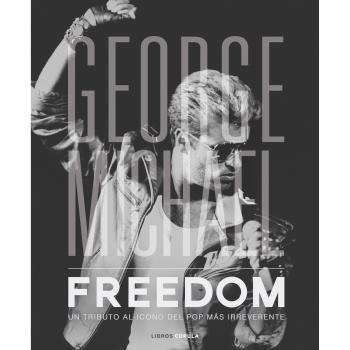 George Michael. Freedom: Un tributo al icono del Pop más irreverente0 - Nolan David