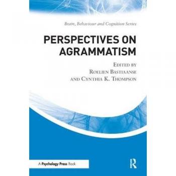 Perspectives on Agrammatism