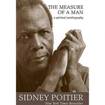 Sidney Poitier's The Measure of a Man: A Spiritual Autobiography