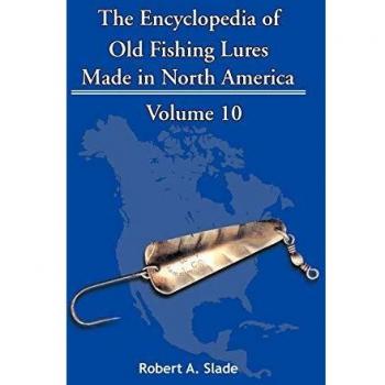 Enciclopedia de Antiguos Cebos de Pesca - Volumen 10, Edición en Tapa Blanda, Hecho en América del Norte