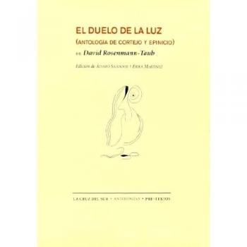 El Duelo De La Luz. Antología De Cortejo Y Epinicio - Rosenmann-Taub, David