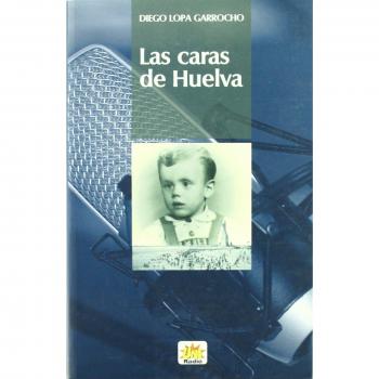 Las caras de Huelva