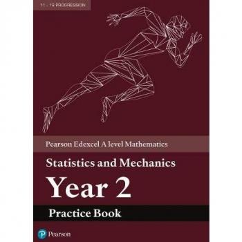 Libro de Práctica de Matemáticas A Nivel Edexcel Pearson - Estadística y Mecánica Año 2