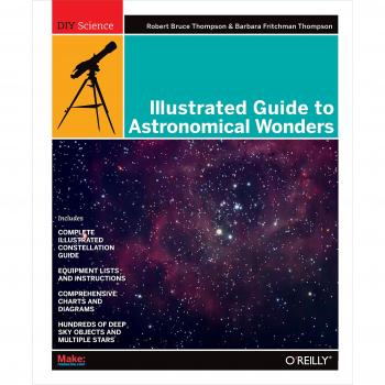 Illustrated Guide to Astronomical Wonders: From Novice to Master Observer
