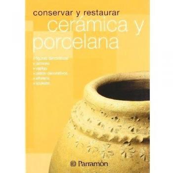 Conservar y restaurar cerámica y porcelana