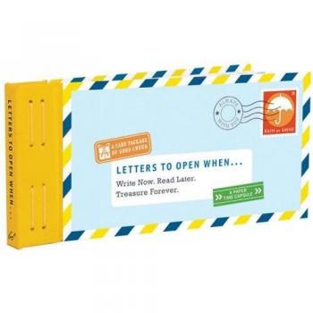 Letters to Open When...: Write Now. Read Later. Treasure Forever.