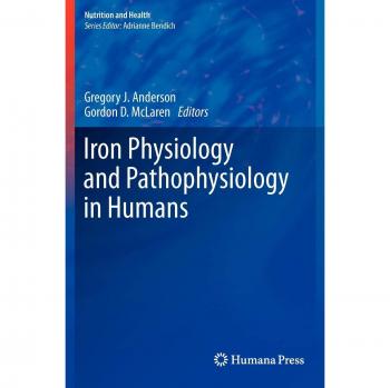 Iron Physiology and Pathophysiology in Humans: Nutrition and Health Edition