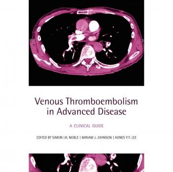 Venous Thromboembolism in Advanced Disease: A clinical guide