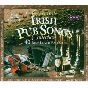 The Essential Irish Pub Songs Collection