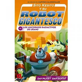 Sito Kesito y su robot gigantesco contra los unicornios radiactivos de Urano: 7