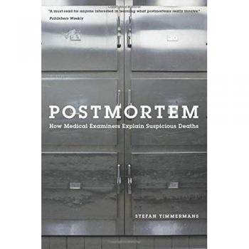 Postmortem: How Medical Examiners Explain Suspicious Deaths