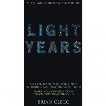 Light Years: An Exploration of Mankind's Enduring Fascination with Light