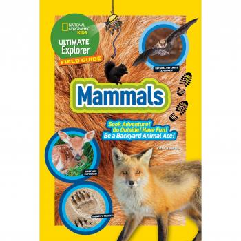 Ultimate Explorer Field Guide: Mammals