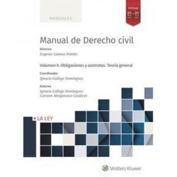 Manual de Derecho Civil. Volumen II. Obligaciones y Contratos. Teoría general
