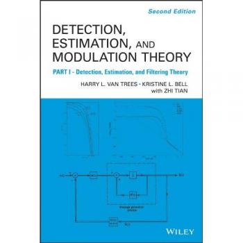 Detection Estimation and Modulation Theory Volume 1: Comprehensive Guide by John Wiley & Sons