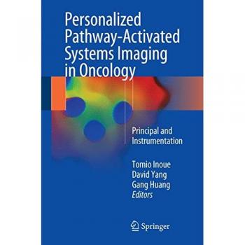 Personalized Pathway-Activated Systems Imaging in Oncology: Principal and Instrumentation