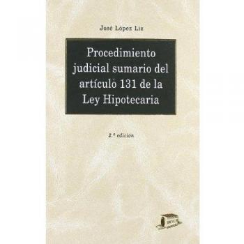 Procedimiento judicial sumario del art. 131 de la Ley hipotecaria: Desarrollo práctico del procedimiento