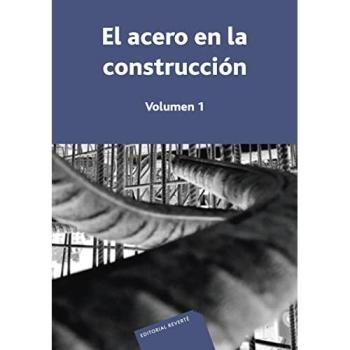 El acero en la construcción. Volumen 1