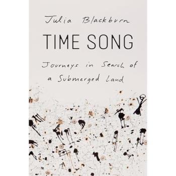 Time Song: Journeys in Search of a Submerged Land