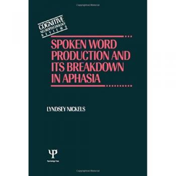 Spoken Word Production and Breakdown in Aphasia: A Cognitive Neuropsychology Review