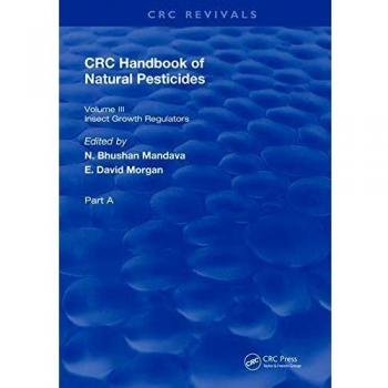 Handbook of Natural Pesticides: Part A, Volume III
