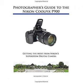 Photographer's Guide to the Nikon Coolpix P900