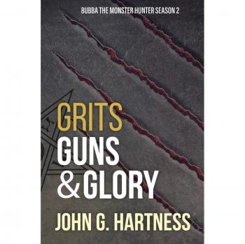 Bubbs el Cazador de Monstruos Temporada 2: Grits, Armas y Gloria - John G. Hartness (tapa blanda)