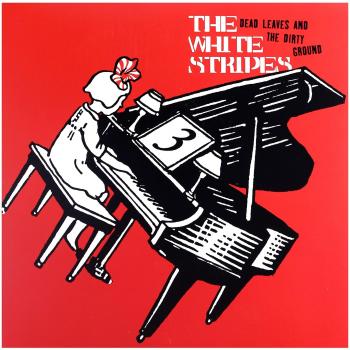 Dead Leaves And The Dirty Ground [Vinilo] - WHITE STRIPES
