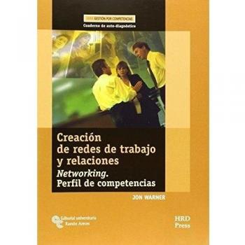 Creación de redes de trabajo y relaciones: Networking. Perfil de competencias. Cuaderno de autodiagnóstico