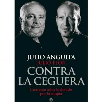 Contra la Ceguera - Anguita, Julio / Flor, Julio