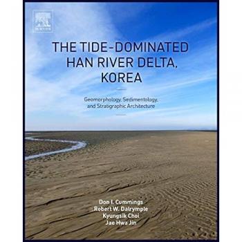 The Tide-Dominated Han River Delta, Korea: Geomorphology, Sedimentology, and Stratigraphic Architecture