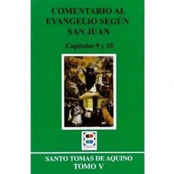 Comentario al evangelio según san Juan: Tomo V