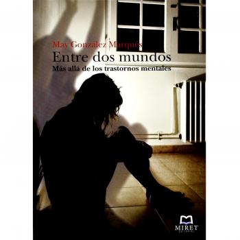 Entre Dos Mundos, Más allá de los Trastornos Mentales, Colección Voz Propia