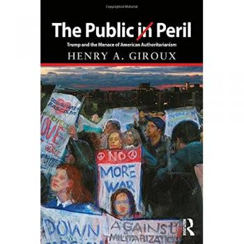 The Public in Peril: Trump and the Menace of American Authoritarianism
