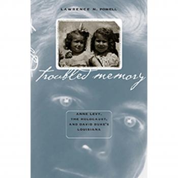 Chapel Hill Troubled Memory: Anne Levy, Holocaust Insights, and David Duke's Louisiana Perspectives