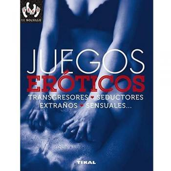 Juegos eróticos, transgresores, seductores, extraños, sensuales... - GROPPO PAOLA