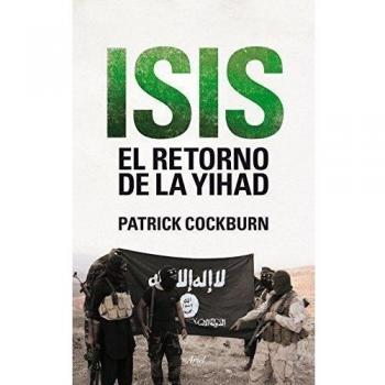 Isis. El retorno de la yihad