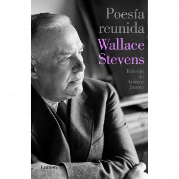 Poesía reunida: Edición de Andreu Jaume - Wallace Stevens