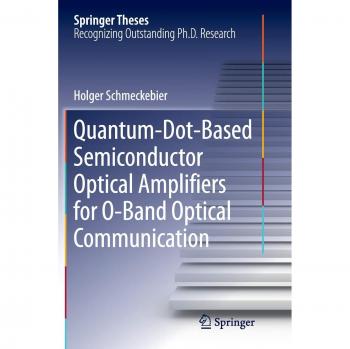 Quantum-Dot-Based Semiconductor Optical Amplifiers for O-Band Optical Communication