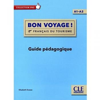 Bon Voyague. Niveau A1-A2. Guide Pédagogique