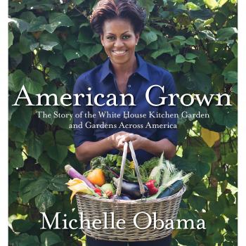 American Grown: The Story of the White House Kitchen Garden and Gardens Across America