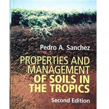 Properties and Management of Soils in the Tropics