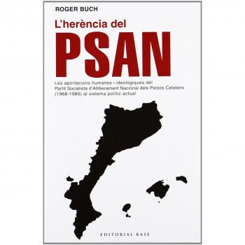 L'herència del PSAN: Les aportacions humanes i ideològiques del Partit Socialista d'Alliberament Nacional dels Països Catalans