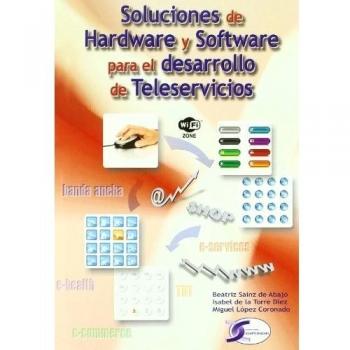 SOLUCIONES HARDWARE Y SOFTWARE PARA DESARROLLO TELESERVICIOS