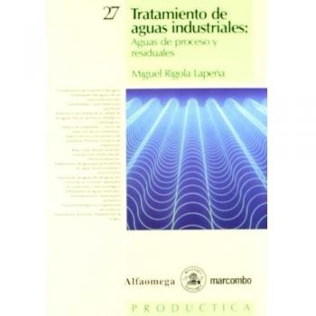 Tratamiento de aguas industriales : aguas de proceso y residuales: 1