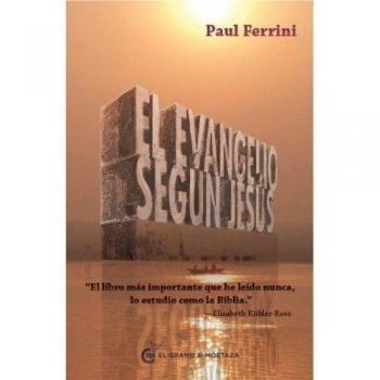 El Evangelio según Jesús: El libro más importante que he leído nunca, lo estudio como la Biblia. Elisabeth Kübler-Ross