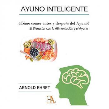 Ayuno inteligente. ¿Cómo comer antes y después del Ayuno?