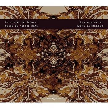 Machaut : Messe De Nostre Dame / Graidelavoix - Bjorn Schmelzer Graindelavoix
