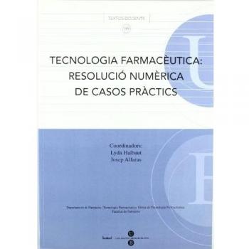 Tecnologia farmacèutica: resolució numèrica de casos pràctics